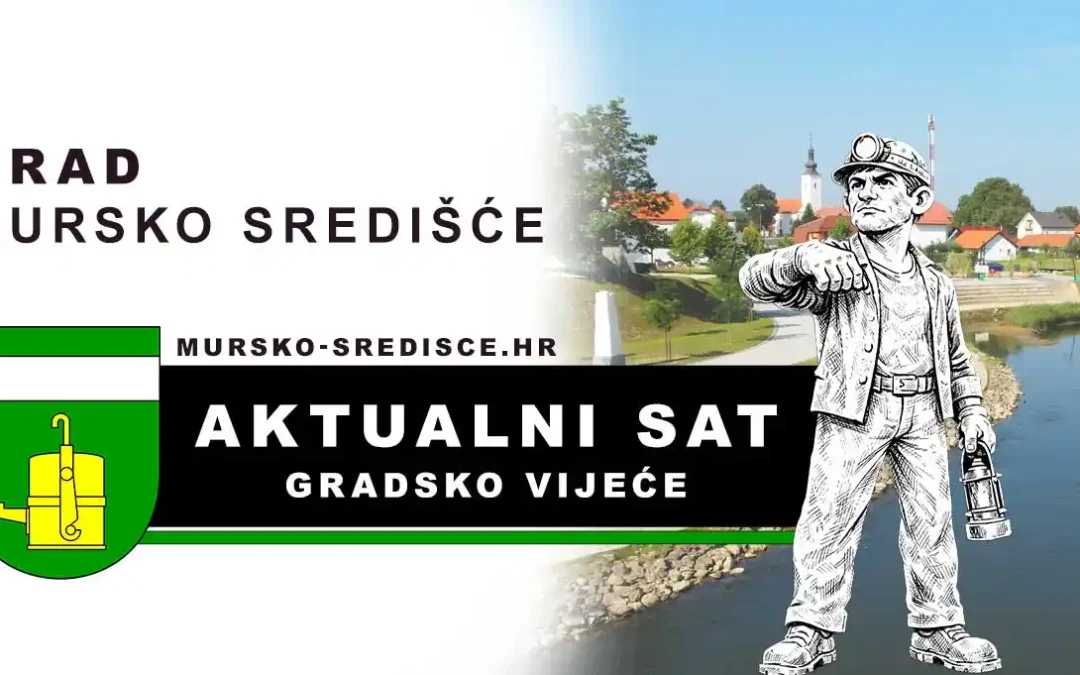 Aktualni sat – 10. sjednica Gradskog vijeća Grada Mursko Središće