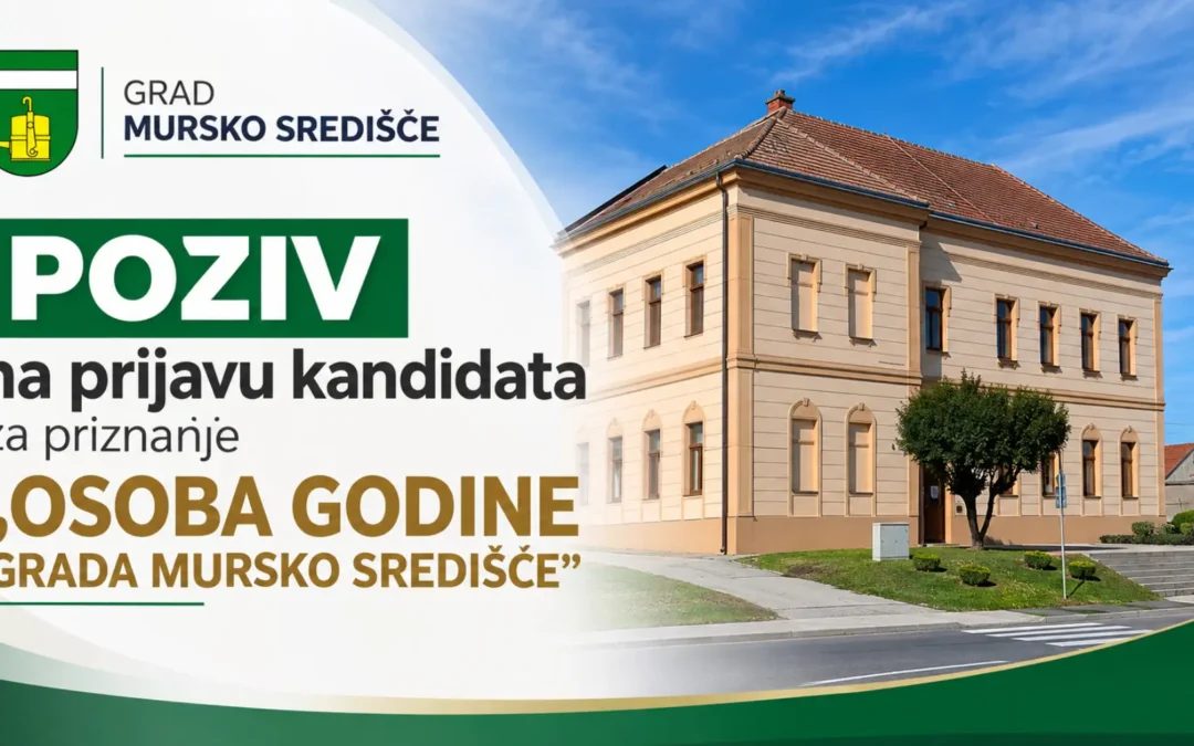 Poziv na prijavu kandidata za priznanje “Osoba godine Grada Mursko Središće”
